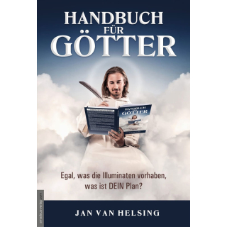 Buch - Handbuch für Götter von Jan van Helsing. 400 Seiten , Deutsch, Softcover. Egal, was die Illuminaten vorhaben, was ist DEIN Plan?