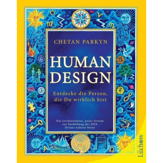 Human Design - Entdecke die Person, die Du wirklich bist. Wer bin ich wirklich? Autor Chetan Parkyn. 320 Seiten. Deutsch.  ISBN: 978-3-899-01849-3