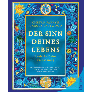 Human Design - Der Sinn deines Lebens. Entdecke Deine Bestimmung. Autor: Chetan Parkyn. 316 Seiten. Deutsch.  ISBN: 978-3-958-83206-0