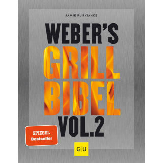 Weber's Grillbibel Vol.2. Deutsch, 360 Seiten mit ca. 1000 Fotos. Eins, zwei ? grillen! Das komplette Grill-Know-how für Einsteiger und Wiederholungstäter. Autor: Jamie Purviance, ISBN: 978-3-833-86975-4