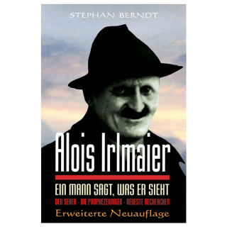 Alois Irlmaier - Der Seher und seine Prophezeiungen (Buch)