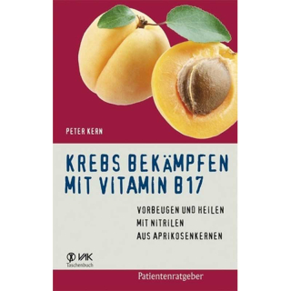 Krebs bekämpfen mit Vitamin B17 (Buch)
